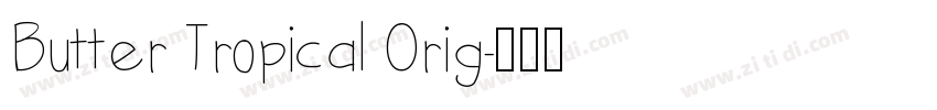 Butter Tropical Orig字体转换